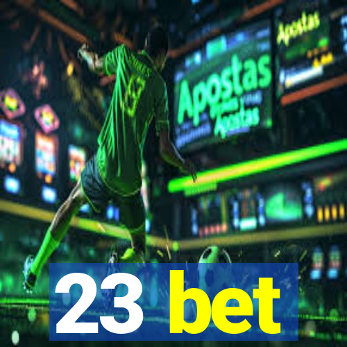 23 bet